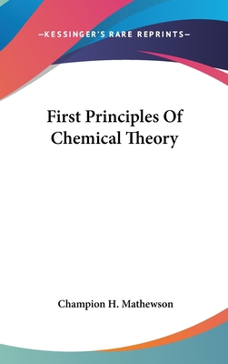 First Principles Of Chemical Theory 0548520461 Book Cover