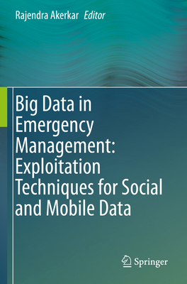 Big Data in Emergency Management: Exploitation ... 3030481018 Book Cover