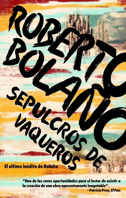 Sepulcros de Vaqueros / Graves of the Cowboys [Spanish] 0525563156 Book Cover
