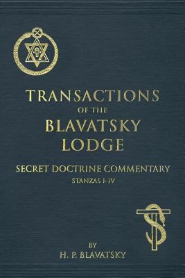 Transactions of the Blavatsky Lodge: Secret Doc... 1542868939 Book Cover