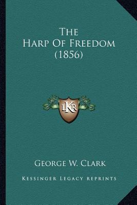 The Harp Of Freedom (1856) 1167224027 Book Cover