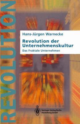 Revolution Der Unternehmenskultur: Das Fraktale... [German] 3540571965 Book Cover