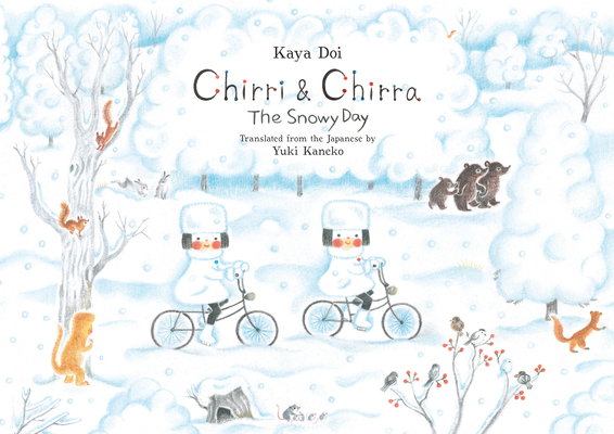 Chirri & Chirra, the Snowy Day: Volume 3 1592702031 Book Cover