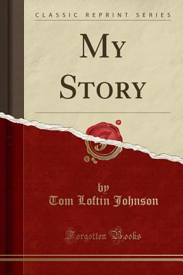 My Story (Classic Reprint) 1330125533 Book Cover