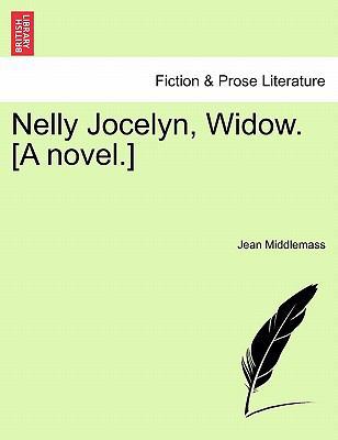 Nelly Jocelyn, Widow. [A Novel.] 1241495955 Book Cover