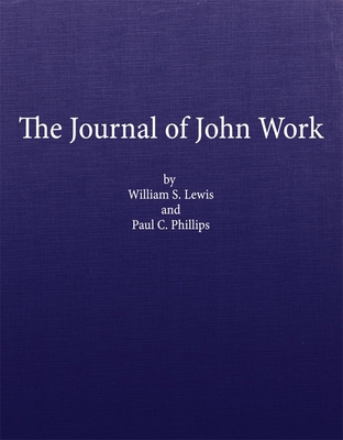 The Journal of John Work: A Chief-Trader of the... 0870623478 Book Cover