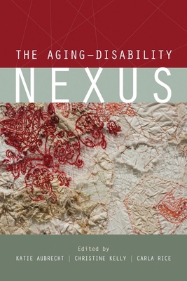 The Aging-Disability Nexus 0774863684 Book Cover