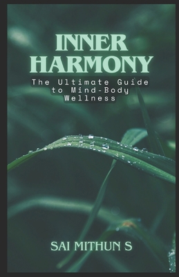 Inner Harmony: The Ultimate Guide to Mind-Body ... B0DZ78WM4F Book Cover