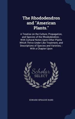The Rhododendron and American Plants.: A Treati... 1340212323 Book Cover