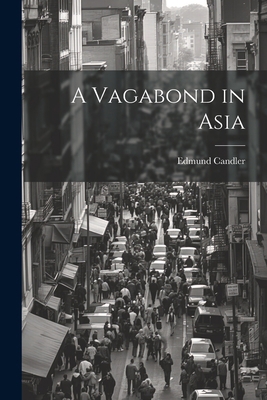 A Vagabond in Asia 1021910066 Book Cover