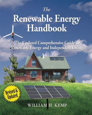 The Renewable Energy Handbook, Revised Edition:... 098101321X Book Cover