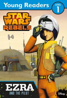 Star Wars Rebels: Ezra and the Pilot 1405276258 Book Cover