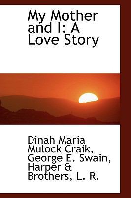 My Mother and I: A Love Story 1103059491 Book Cover