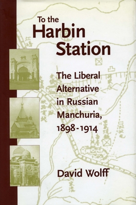 To the Harbin Station: The Liberal Alternative ... 0804732663 Book Cover