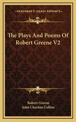 The Plays and Poems of Robert Greene V2 1163522414 Book Cover