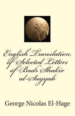 English Translation of Selected Letters of Badr... 1494499533 Book Cover