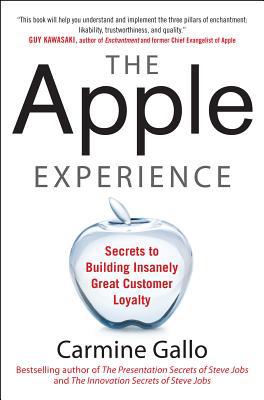 The Apple Experience: Secrets to Building Insan... 0071793208 Book Cover