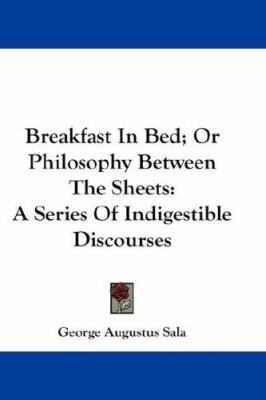 Breakfast in Bed; Or Philosophy Between the She... 0548217238 Book Cover