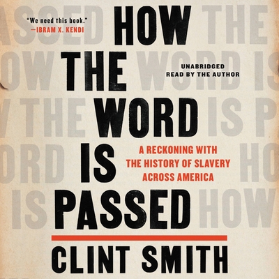 How the Word Is Passed: A Reckoning with the Hi... 1549123408 Book Cover