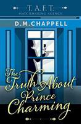 The Truth About Prince Charming 0998118362 Book Cover