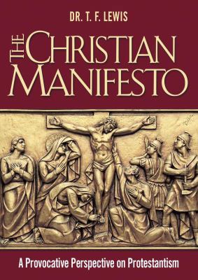 The Christian Manifesto: A Provocative Perspect... 0989315193 Book Cover
