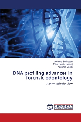 DNA profiling advances in forensic odontology 6206159833 Book Cover