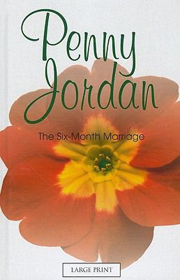 The Six-Month Marriage [Large Print] 0263216969 Book Cover