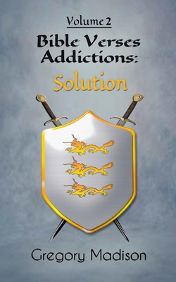 Bible Verses Addictions: Solution Volume 2 0970120958 Book Cover