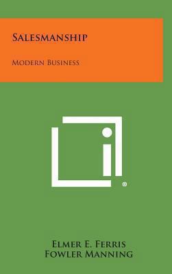 Salesmanship: Modern Business 1258893053 Book Cover
