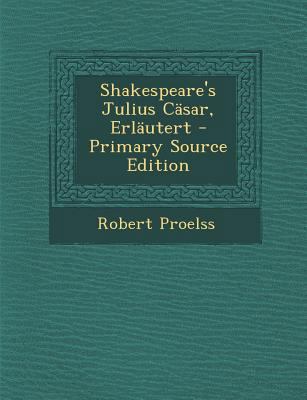 Shakespeare's Julius Casar, Erlautert [Czech] 1287999883 Book Cover