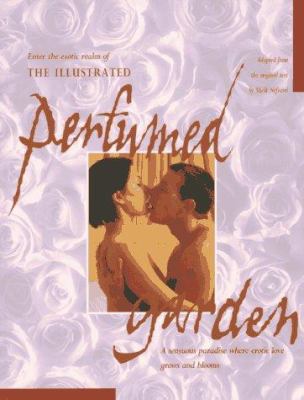 The Illustrated Perfumed Garden: A 90s Adaptati... 0732256348 Book Cover