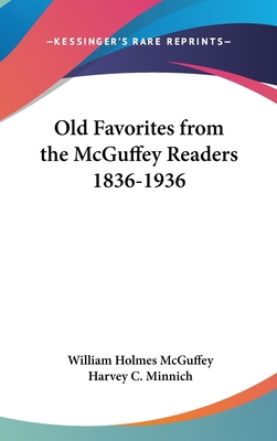 Old Favorites from the McGuffey Readers 1836-1936 0548140219 Book Cover