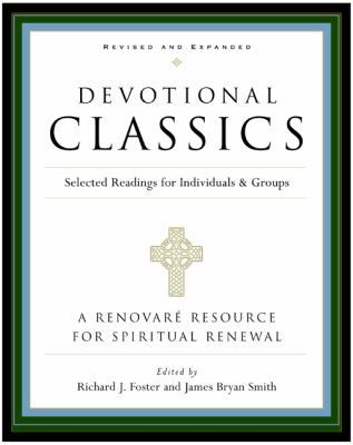 Devotional Classics: Revised Edition: Selected ... 0060777508 Book Cover