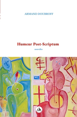 Humeur Post-Scriptum [French] 2493420853 Book Cover