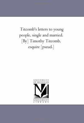 Titcomb's Letters to Young People, Single and M... 1425522203 Book Cover