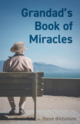 Grandad's Book of Miracles B0D8MDQGFJ Book Cover