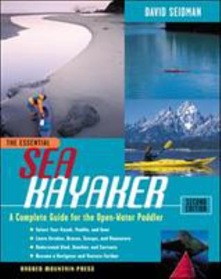 The Essential Sea Kayaker: A Complete Guide for... 0071362371 Book Cover