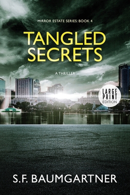 Tangled Secrets: A Suspense Thriller (Large Print) [Large Print] B0D25LGW6S Book Cover