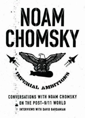 Imperial Ambitions: Conversations with Noam Cho... 0241143330 Book Cover