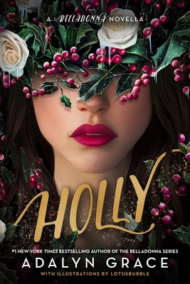 Holly: A Belladonna Novella 0316586854 Book Cover