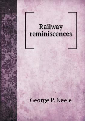 Railway reminiscences 5518469217 Book Cover