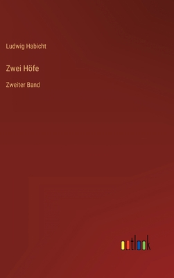 Zwei Höfe: Zweiter Band [German] 3368493078 Book Cover