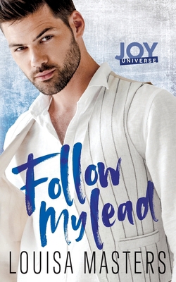 Follow My Lead: A Joy Universe Novel 0648337464 Book Cover