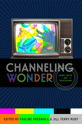 Channeling Wonder: Fairy Tales on Television 0814339220 Book Cover