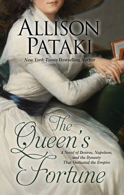 The Queen's Fortune: A Novel of Desiree, Napole... [Large Print] 1432879278 Book Cover