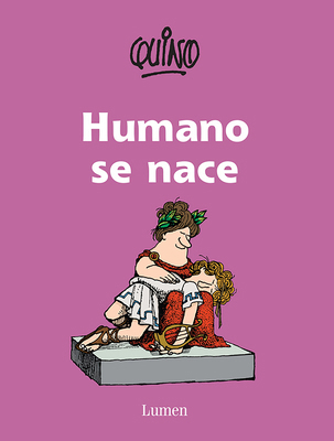 Humano Se Nace / To Be Human Is to Be Born [Spanish] 6073122810 Book Cover