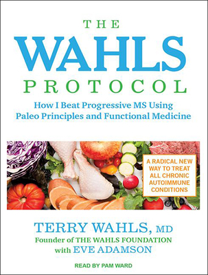 The Wahls Protocol: How I Beat Progressive MS U... 1494551268 Book Cover