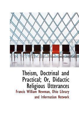 Theism, Doctrinal and Practical; Or, Didactic R... 1103566237 Book Cover