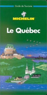Michelin Green Guide Le Quebec 2060572037 Book Cover
