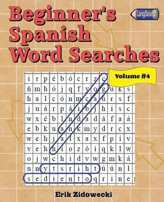Beginner's Spanish Word Searches - Volume 4 [Spanish] 1539820378 Book Cover
